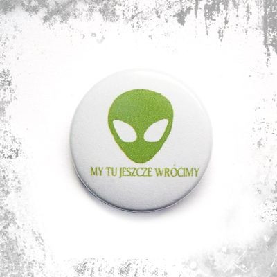 Przypinka MY TU JESZCZE WRÓCIMY