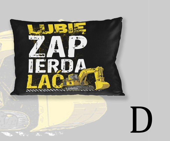 Poduszka LUBIĘ ZAPIE*DALAĆ  60x40cm WZORY