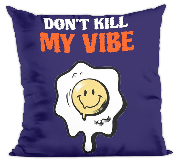 Poduszka Don't Kill My Vibe