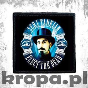 Naszywka SERJ TANKIAN - ELECT THE DEAD