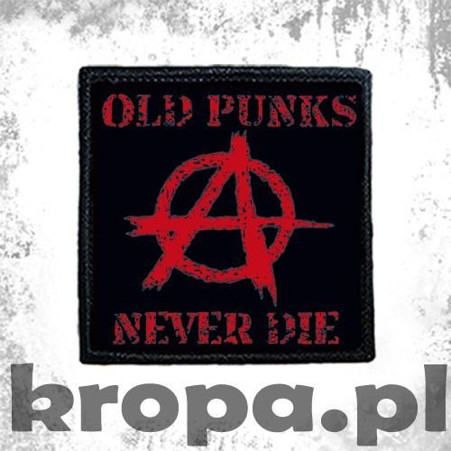 Naszywka OLD PUNKS NEVER DIE.