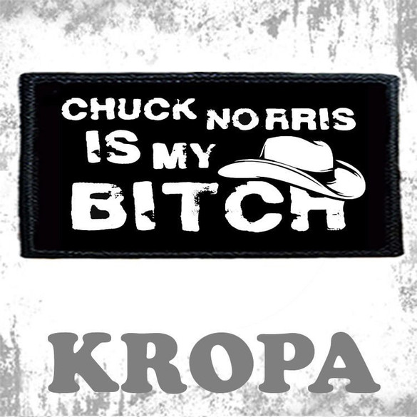 Naszywka Chuck Norris Is My Bitch