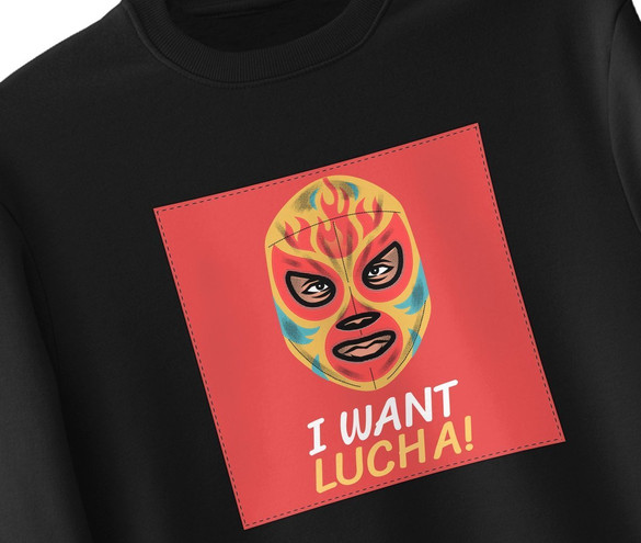 Bluza z naszywką I want Lucha