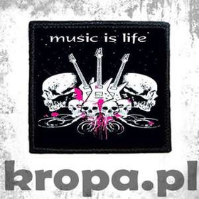 Naszywka MUSIC IS LIFE