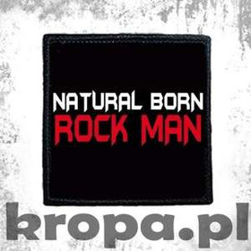 Naszywka  NATURAL BORN ROCK MAN