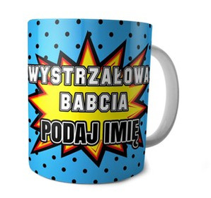 Kubek na Dzień Babci DODAJ NAPIS!