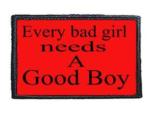 Naszywka EVERY BAD GIRL NEEDS A GOOD BOY