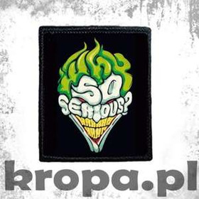 Naszywka WHY SO SERIOUS?