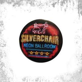 Przypinka SILVERCHAIR - NEON BALLROOM