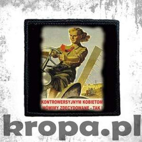 Naszywka KONTROWERSYJNYM KOBIETOM...