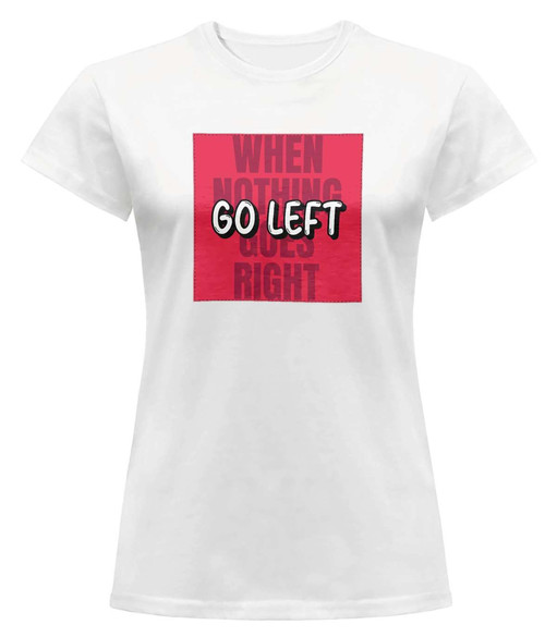 Bluzka damska z naszywką When nothing goes...