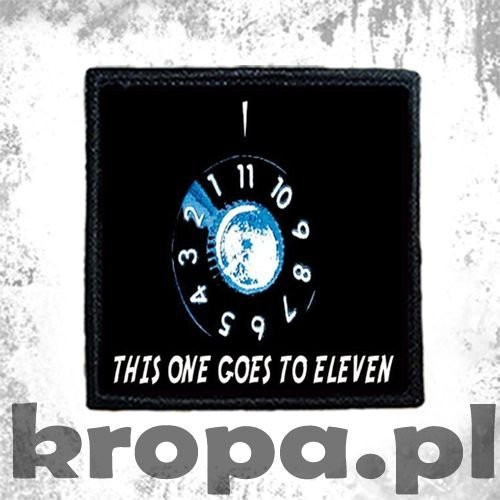 Naszywka THIS ONE GOES TO ELEVEN