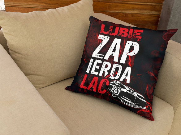 Poduszka Lubię zapierd..lać 04