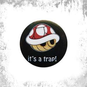 Przypinka  IT"S A TRAP!
