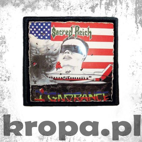 Naszywka SACRED REICH - IGNORANCE