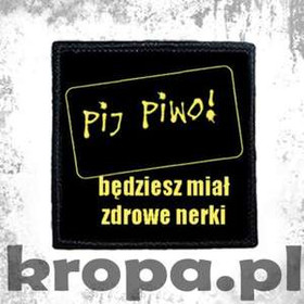 Naszywka PIJ PIWO!