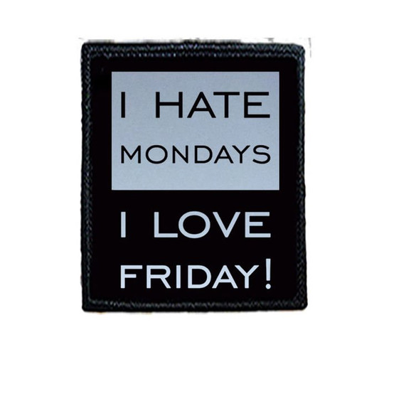 Naszywka  I HATE MONDAYS....