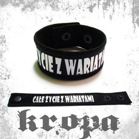 Opaska na rękę - CAŁE ŻYCIE Z WARIATAMI