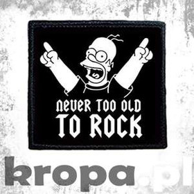 Naszywka NEVER TOO OLD TO ROCK