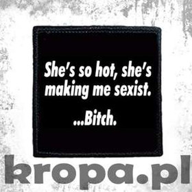 Naszywka    SHE'S SO HOT...