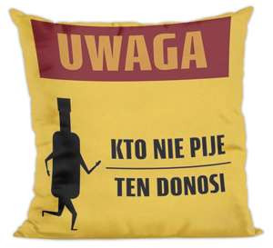 Poduszka PRL- kto nie pije...
