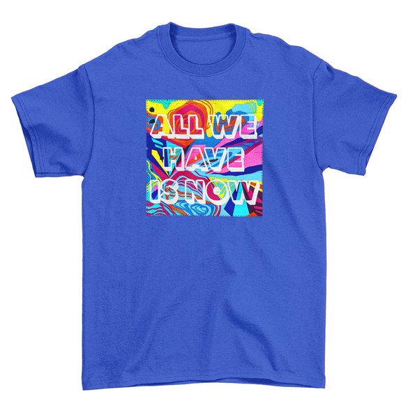 Koszulka z naszywką All we have is now