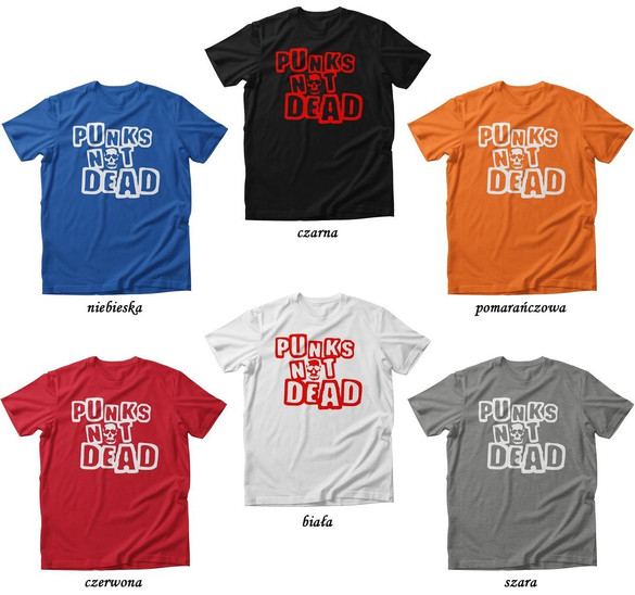 Koszulka Punks not dead + Twój napis