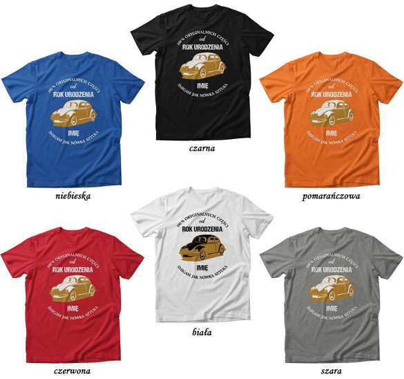 Koszulka urodzinowa 100% oryginalnych części +imię