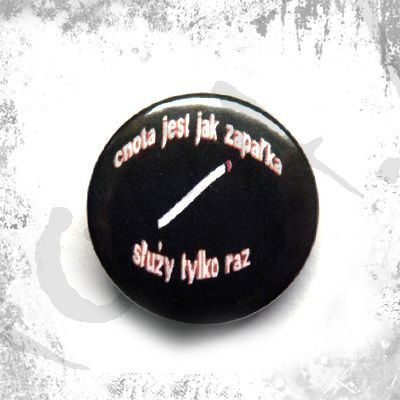 Przypinka CNOTA JEST JAK ZAPAŁKA....