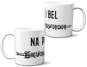 Kubek NA POHYBEL SKUR..SYNOM na Prezent +imię