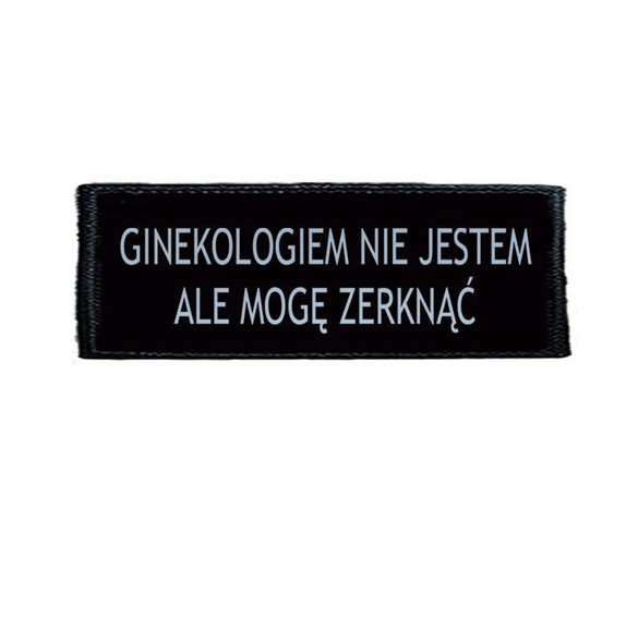 Naszywka GINEKOLOGIEM NIE JESTEM ....