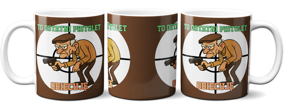 Kubek dla strzelca To ostatni Pistolet. Obiecuję