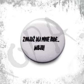 Przypinka ZNAJDŹ DLA MNIE RADĘ...