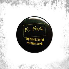 Przypinka PIJ PIWO!