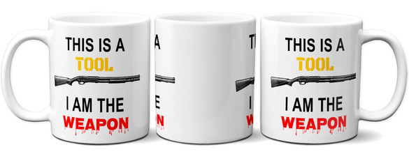 Kubek dla strzelca To tylko narzędzie, Ja jestem bronią