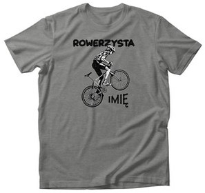 Koszulka dla Rowerzysty rowerzysta + twoje imię