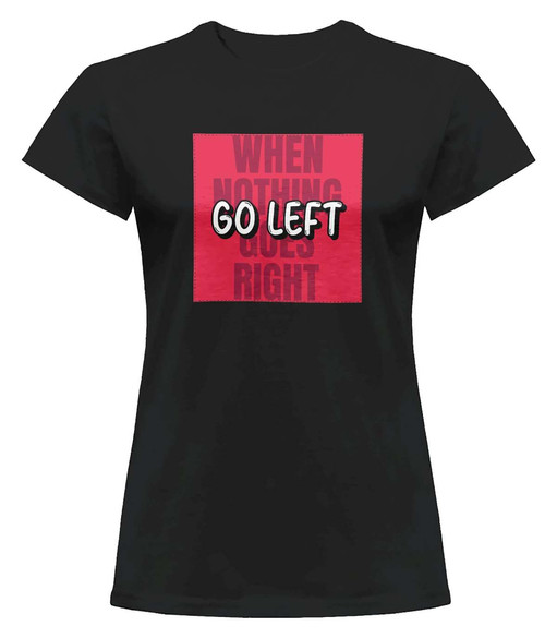 Bluzka damska z naszywką When nothing goes...