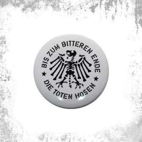Przypinka DIE TOTEN HOSEN - BIS ZUM BITTEREN 01