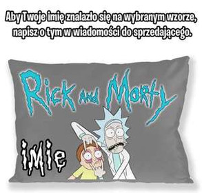 Poduszka RICK and MORTY 60x40cm WZORY + imię GRATIS