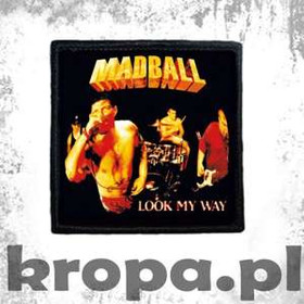 Naszywka MADBALL - LOOK MY WAY