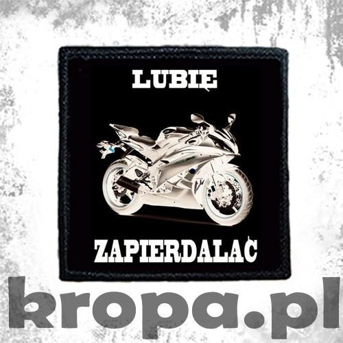 Naszywka   LUBIĘ ZAPIERDALAĆ