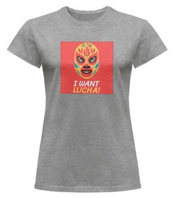 Bluzka damska z naszywką I want Lucha