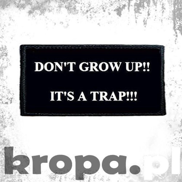 Naszywka DON'T GROW UP