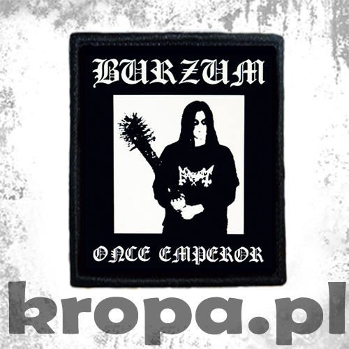 Naszywka BURZUM ONCE EMPEROR