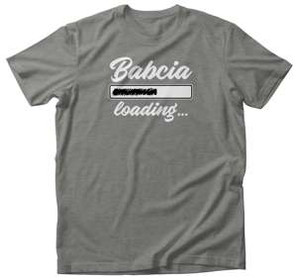 Koszulka na Dzień Babci BABCIA loading + imię