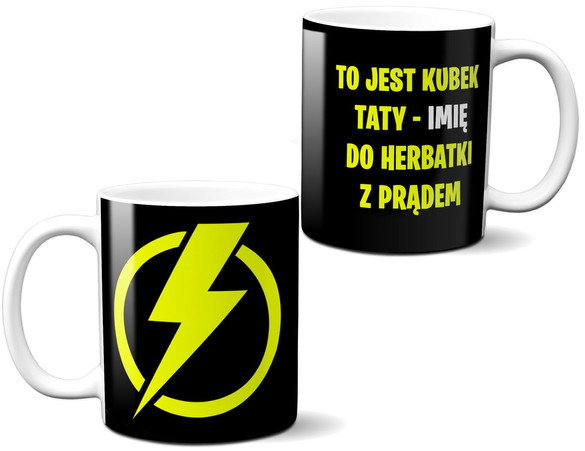 Kubek Dla Taty  DO HERBATKI Z PRĄDEM ..