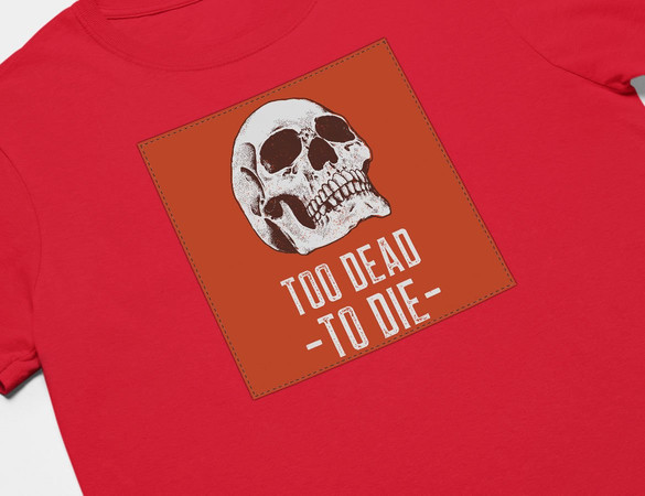 Koszulka z naszywką Skull : Too dead to die