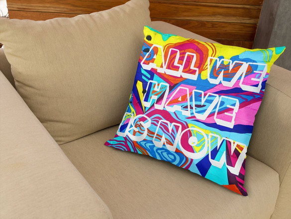 Poduszka All we have is now