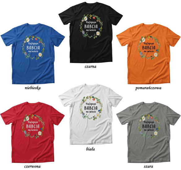 Koszulka na Dzień Babci Najlepsza BABCIA + imię