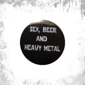Przypinka  SEX, BEER AND HEAVY METAL